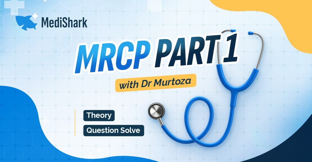 MRCP Part 1 with Dr Murtoza